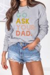 Go-ask-your-dad-sweatshirt-beige