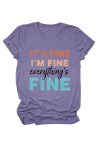 It_s-Fine-I_m-Fine-Printed-T-shirt-3