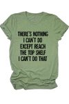 There_s-Nothing-I-Can_t-Do-Printed-Shirt-5